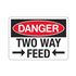 Danger Two Way Feed - 10" x 14" Sign